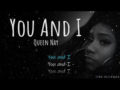 Queen Nay - You And I (Realtime Lyrics)