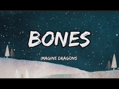 Imagine Dragons - Bones (Lyrics)