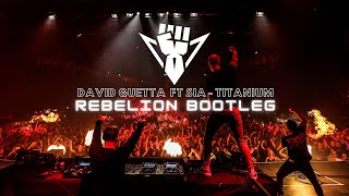 David Guetta ft Sia - Titanium // Rebelion Bootleg