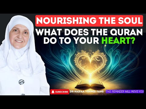 What does the Quran Do to your heart? | Dr Haifaa Younis