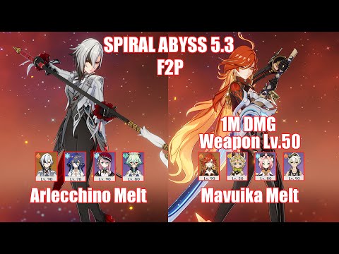 F2P C0 Arlecchino Melt & C0 Mavuika Melt | Spiral Abyss 5.3 | Genshin Impact