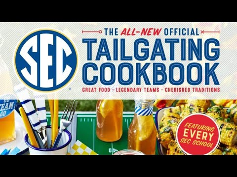 #722 The All-New Official SEC Tailgating Cookbook 2018