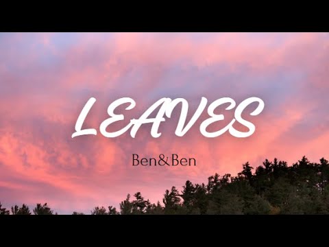 Ben&Ben - Leaves ( Lyrics )