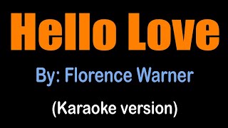 HELLO LOVE - Florence Warner (karaoke version}