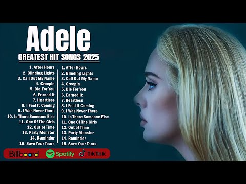 Adele Greatest Hits Full Album Best Songs Of Adele 2025