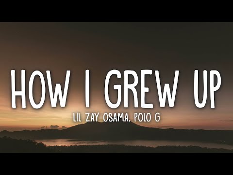 Lil Zay Osama - How I Grew Up (Lyrics) ft. Polo G