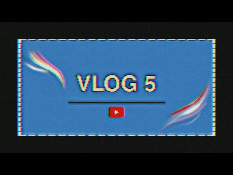 VLOG #5 📷