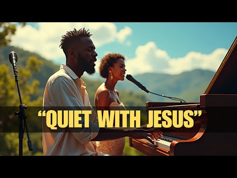 Quiet with Jesus | Joy in the Wilderness | Christian Song | Piano Worship | WORSHIP SONG