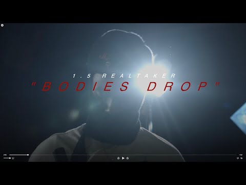 1.5 REAL TAKER -  BODIES DROP (OFFICIAL VIDEO) DIR. BY @DEJAVUPRODUCTIONS_