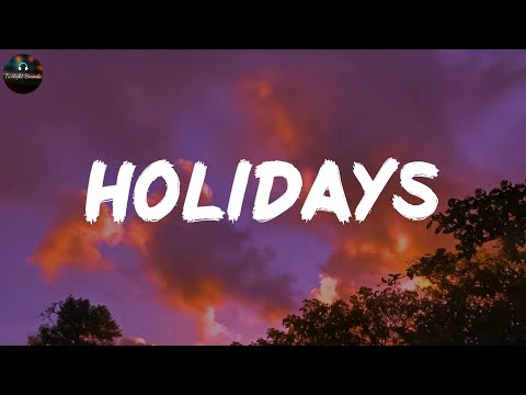 Holidays - Conan Gray (Lyrics)