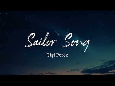 Gigi Perez - Sailor Song (Lyrics)