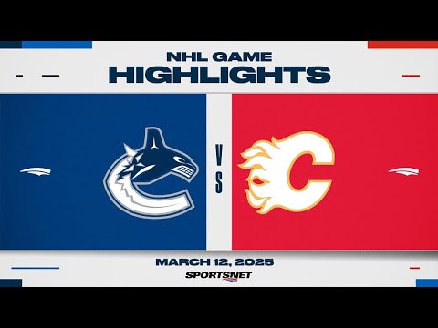 NHL Highlights | Canucks vs. Flames - March 12, 2025