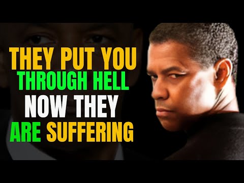 THEY PUT YOU THROUGH HELL NOW THEY ARE SUFFERING  -  DENZEL WASHINGTON MOTIVATION