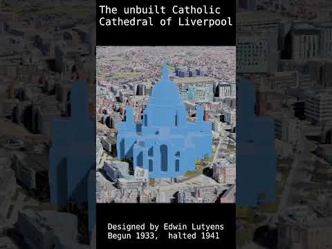 Liverpool's unbuilt Lutyens Cathedral: rebuilt