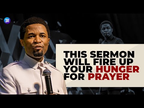 Fire up your Hunger for prayer in 30 Minutes / Apostle Michael Orokpo