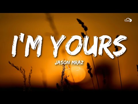 Jason Mraz - I'm Yours (Lyrics)