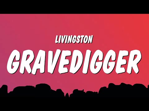 Livingston - Gravedigger (Lyrics) "go figure go figure i grew up to be the gravedigger"