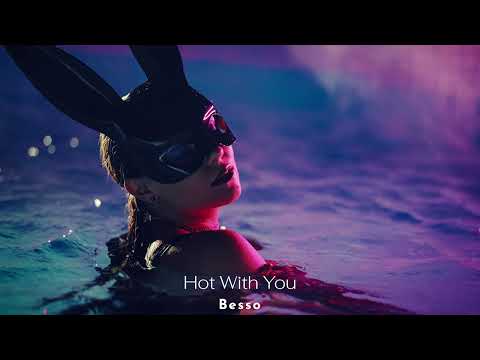 Besso - Hot With You