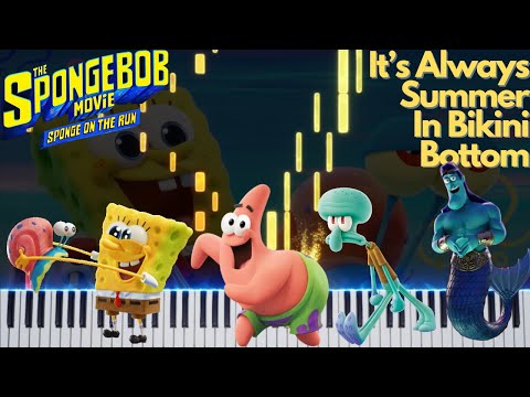 The SpongeBob Movie: Sponge on the Run - It's Always Summer In Bikini Bottom [Piano Cover]