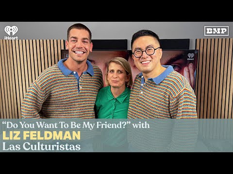 "Do You Want To Be My Friend?" (w/ Liz Feldman) | Las Culturistas with Matt Rogers and Bowen Yang