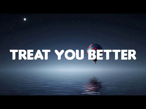 Treat You Better (Lyrics) - Shawn Mendes