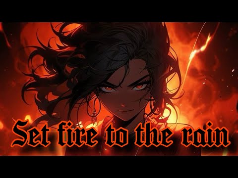 Nightcore - Set Fire To The Rain