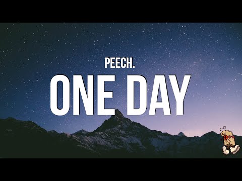 Peech. - One Day (Lyrics)