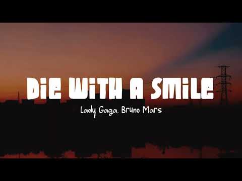 Lady Gaga, Bruno Mars - Die With A Smile (Lirik Lagu)