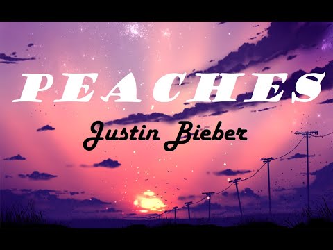 Justin Bieber  ft. Daniel Caesar, Giveon - Peaches (Lyrics)