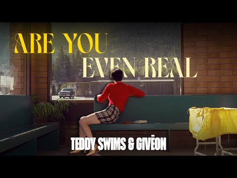 Vietsub | Are You Even Real - Teddy Swims & GIVĒON | Lyrics Video