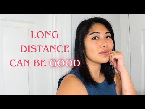 Long distance was the best thing for my relationship