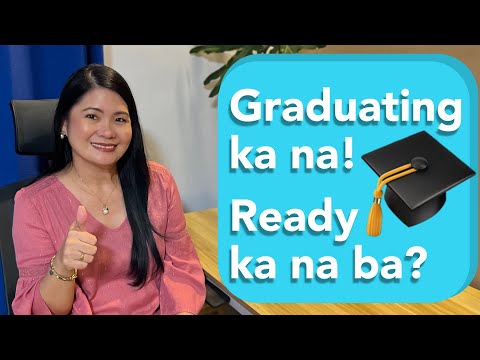 Graduating ka na! Ready ka na ba? | College Tips