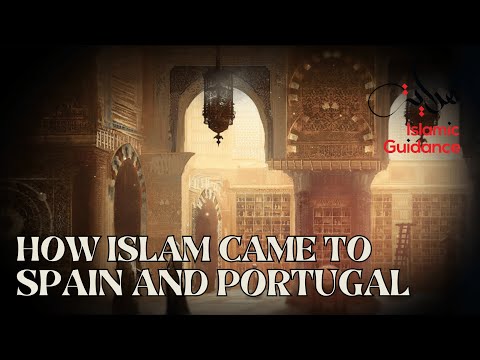 How Islam Came To Spain And Portugal