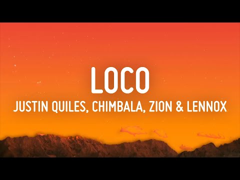 Justin Quiles, Chimbala, Zion & Lennox - Loco (Letra/Lyrics)