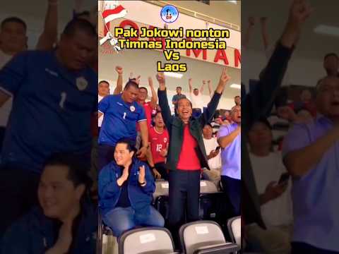 Pak Jokowi nonton Timnas Indonesia Vs Laos #pakjokowi #timnasindonesia #jokowidodo