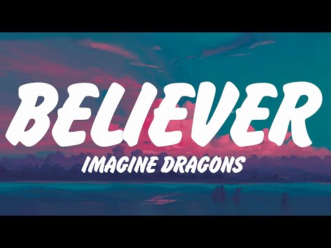 Imagine Dragons - Believer (Lyrics) Sia, Benson Boone, Billie Eilish