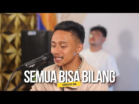 Semua Bisa Bilang - Cover by Asa Channel