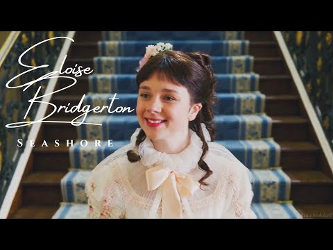 Eloise Bridgerton I Seashore (aka The most iconic lady in the Ton)