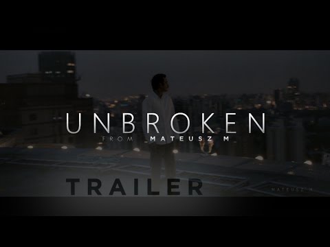 Unbroken - Motivational Video Trailer