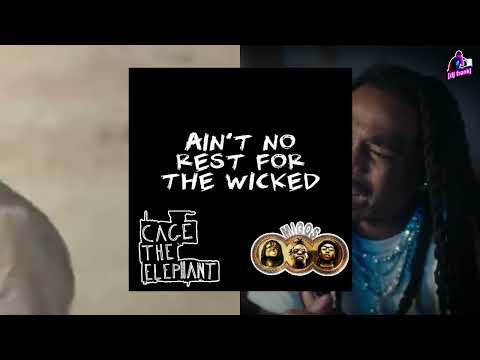 Aint No Rest For The Wicked [Cage the Elephant] x Messy [Quavo & Takeoff] Remix