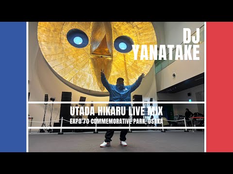 DJ YANATAKE "Hikaru Utada Only Mix" | Expo’70 Commemorative Park