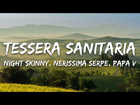 Night Skinny, Nerissima Serpe, Papa V - Tessera sanitaria (Testo/Lyrics)