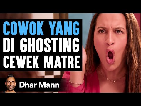 COWOK YANG Di Ghosting Cewek Matre | Dhar Mann Studios