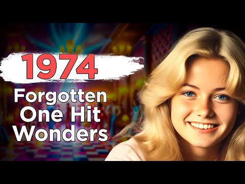 15 Forgotten One Hit Wonders From 1974