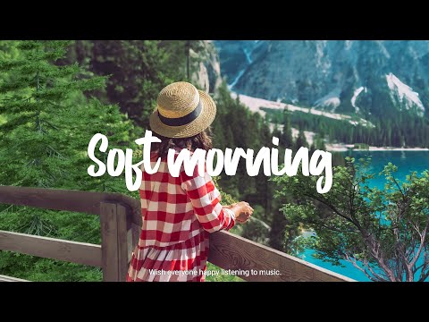 Soft morning playlist 🥞 Songs to start your day | Best Indie/Pop/Folk/Acoustic Playlist