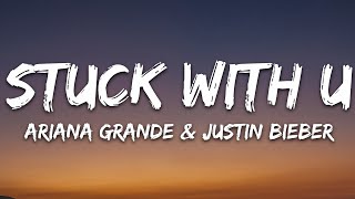 Ariana Grande & Justin Bieber - Stuck with U (Lyrics)