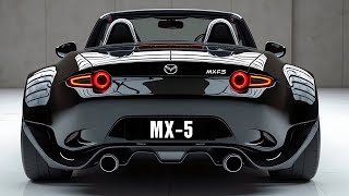 2025 Mazda MX-5 Miata: The Ultimate Roadster Returns!