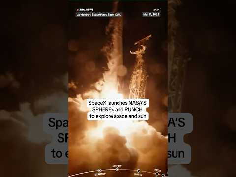 SpaceX launches NASA's SPHEREx and PUNCH to explore space and the sun