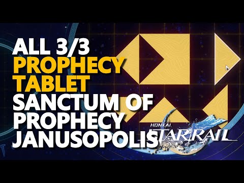 All Sanctum of Prophecy Janusopolis Prophecy Tablet Harvest Honkai Star Rail