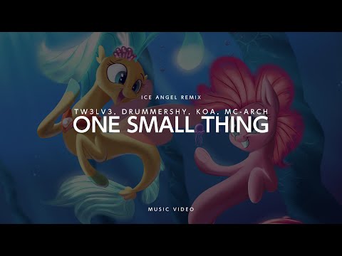 Tw3Lv3 - One Small Thing (feat. Drummershy, Koa, MC-Arch) [Ice Angel Remix] [Music Video]